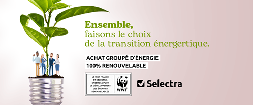 Passez à l’électricité renouvelable et moins chère avec l’achat groupé WWF France x Selectra